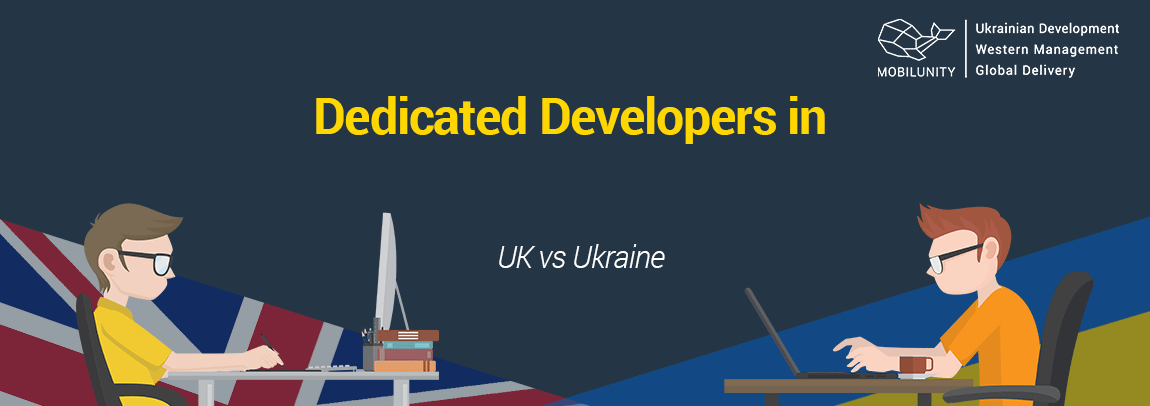 what is better for your business UK dedicated development team or Ukrainian remote developers